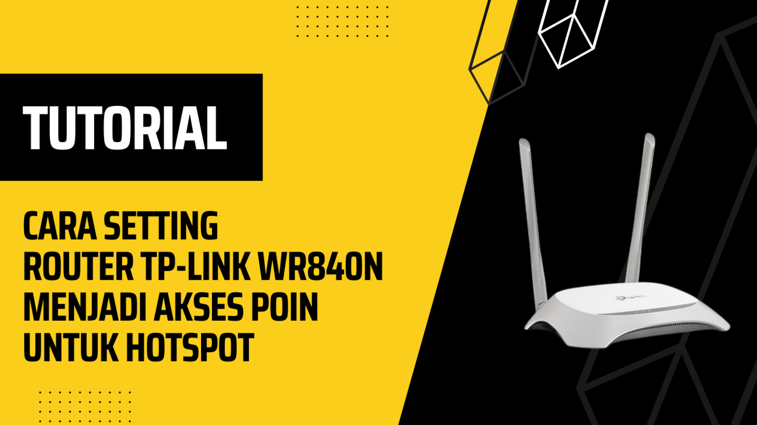 [ TUTORIAL ] Cara Setting Router TP-LINK WR840N Menjadi Akses Poin ...
